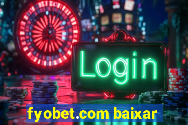 fyobet.com baixar